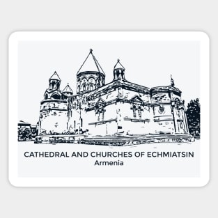 Cathedral and Churches of Echmiatsin - Armenia Sticker